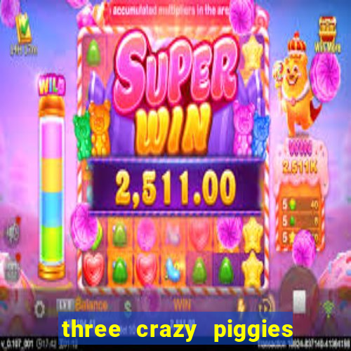 three crazy piggies onde jogar